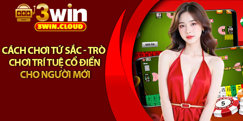 Cách Chơi Tứ Sắc - Trò Chơi Trí Tuệ Cổ Điển Cho Người Mới 1 Cách Chơi Tứ Sắc - Trò Chơi Trí Tuệ Cổ Điển Cho Người Mới