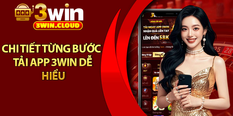 Tải App 3Win – Truy Cập Mọi Trò Chơi Chỉ Với Một Chạm 2 Chi tiết từng bước tải app 3Win dễ hiểu