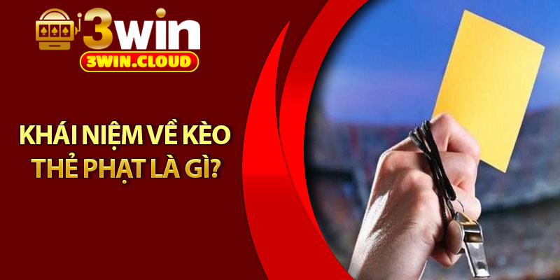 Kèo Thẻ Phạt – Bí Quyết Phân Tích Chuẩn Xác Từ Cao Thủ 2 Khái niệm về kèo thẻ phạt là gì?