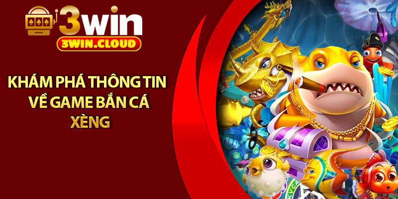 Bắn Cá Xèng – Hành Trình Săn Kho Báu Dưới Biển Sâu 2 Khám phá thông tin về game bắn cá xèng